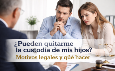 ¿Pueden quitarme la custodia de mis hijos? Motivos legales y qué hacer para proteger tus derechos